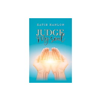 Austin Macauley Publishers Judge My Soul (häftad, eng)