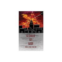 Austin Macauley Publishers A Child at War (häftad, eng)