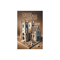 Austin Macauley Publishers Called, Gathered and Gifted (häftad, eng)