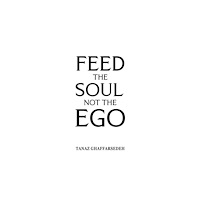 Austin Macauley Publishers Feed the Soul Not the Ego (häftad, eng)
