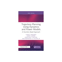 Taylor & francis ltd Trajectory Planning Using Dynamics and Power Models (inbunden, eng)