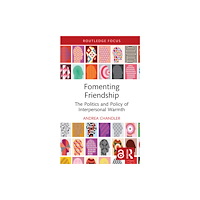 Taylor & francis ltd Fomenting Friendship (inbunden, eng)