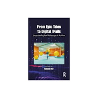 Taylor & francis ltd From Epic Tales to Digital Trails (häftad, eng)