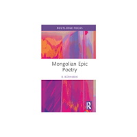 Taylor & francis ltd Mongolian Epic Poetry (inbunden, eng)