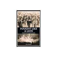 Tommies Guides Fought Like A Lion (häftad, eng)