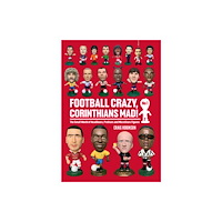 Conker Editions Ltd Football Crazy, Corinthians Mad! (häftad, eng)