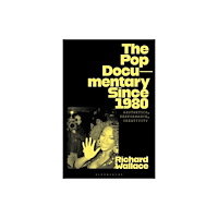 Bloomsbury Publishing PLC The Pop Documentary Since 1980 (häftad, eng)