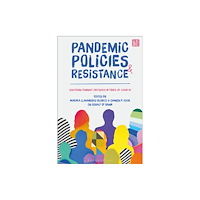 Bloomsbury Publishing PLC Pandemic Policies and Resistance (häftad, eng)