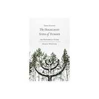 Bloomsbury Publishing PLC The Holocaust Sites of Europe (häftad, eng)
