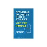 Bloomsbury Publishing PLC Designing Inclusive Public Toilets (häftad, eng)