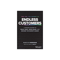 John Wiley & Sons Inc Endless Customers (inbunden, eng)