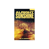 Bloomsbury Publishing PLC Alright Sunshine (häftad, eng)