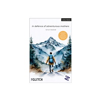 Bloomsbury Publishing PLC in defence of adventurous mothers (häftad, eng)