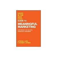 John Wiley & Sons Inc Good Is the New Cool Guide to Meaningful Marketing (inbunden, eng)