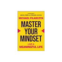 John Wiley & Sons Inc Master Your Mindset (inbunden, eng)