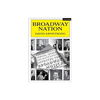 Bloomsbury Publishing PLC Broadway Nation (häftad, eng)