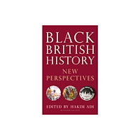 Bloomsbury Publishing PLC Black British History (häftad, eng)