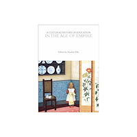 Bloomsbury Publishing PLC A Cultural History of Education in the Age of Empire (häftad, eng)