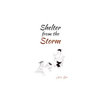 Austin Macauley Publishers Shelter from the Storm (häftad, eng)