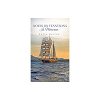 Austin Macauley Publishers Notes on Tennyson's In Memoriam (häftad, eng)
