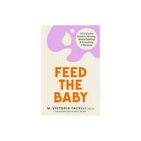 Orion Publishing Co Feed the Baby (häftad, eng)