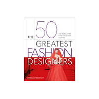 Arcturus publishing ltd The 50 Greatest Fashion Designers (inbunden, eng)