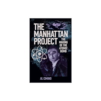 Arcturus publishing ltd The Manhattan Project (häftad, eng)