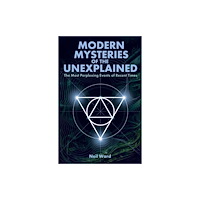Arcturus publishing ltd Modern Mysteries of the Unexplained (häftad, eng)