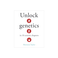 Arcturus publishing ltd Unlock Genetics in 10 Concise Chapters (inbunden, eng)