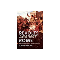 Pen & Sword Books Ltd Revolts Against Rome (inbunden, eng)