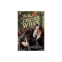 Pen & Sword Books Ltd The Real Oscar Wilde (inbunden, eng)