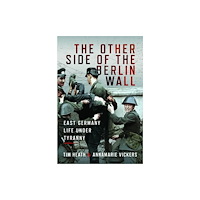 Pen & Sword Books Ltd The Other Side of the Berlin Wall (inbunden, eng)