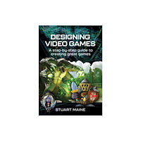 Pen & Sword Books Ltd Designing Video Games (inbunden, eng)