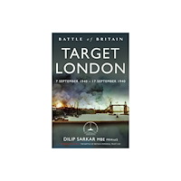 Pen & Sword Books Ltd Battle of Britain Target London (inbunden, eng)