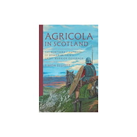 Pen & Sword Books Ltd Agricola in Scotland (inbunden, eng)