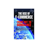 Pen & Sword Books Ltd The Rise of E-Commerce (häftad, eng)