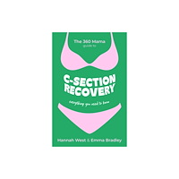 John Murray Press The 360 Mama Guide to C-Section Recovery (häftad, eng)