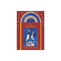 Tandem Publishing Ltd A BOOK OF HOURS (inbunden, eng)