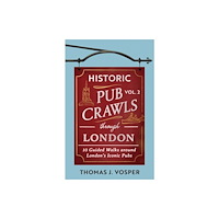 Little, Brown Book Group Historic Pub Crawls Through London, Vol. 2 (inbunden, eng)