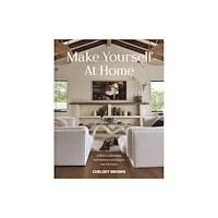 Gibbs M. Smith Inc Make Yourself at Home (inbunden, eng)