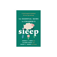 American Psychological Association The Essential Guide to Children's Sleep (häftad, eng)