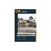 Bloomsbury Publishing PLC Extreme Weather and Climate Change (inbunden, eng)