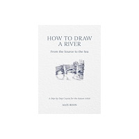 David & Charles How to Draw a River: from the Source to the Sea (inbunden, eng)