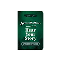 Sourcebooks, Inc Grandfather, I Want to Hear Your Story (Expanded Edition) (häftad, eng)