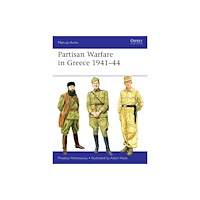Bloomsbury Publishing PLC Partisan Warfare in Greece 1941–44 (häftad, eng)