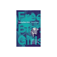 Duke university press Freeing Black Girls (häftad, eng)