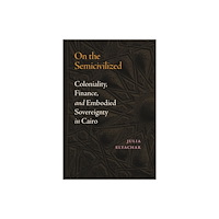Duke university press On the Semicivilized (häftad, eng)