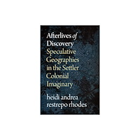 Duke university press Afterlives of Discovery (häftad, eng)