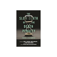New York University Press The Slow Death of the Death Penalty (häftad, eng)