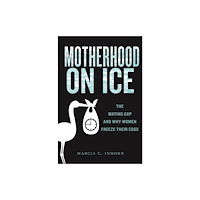 New York University Press Motherhood on Ice (häftad, eng)
